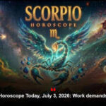 Scorpio Horoscope Today, July 3, 2026: Work demands stamina
