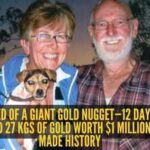 He dreamed of a giant gold nugget—12 days later, he found 27 kgs of gold worth $1 million  that made history