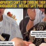 'She is so lucky': Indian grandparents meet their Indo-Polish granddaughter for the first time and their reaction melts hearts |