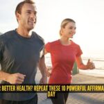 Looking for better health? Repeat these 10 powerful affirmations every day