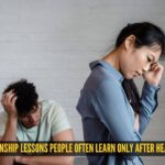 5 relationship lessons people often learn only after heartbreak