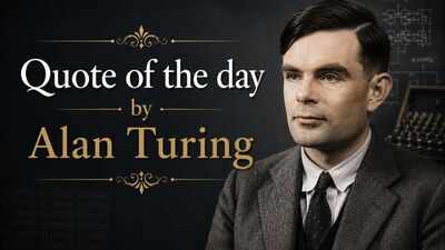 Quote of the day by Alan Turing: "If a machine can think, it might think more intelligently than we do, and then where should we be?"