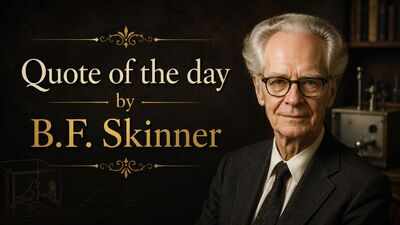 Quote of the day by B.F. Skinner: "We are only just beginning to understand the power of love because…"