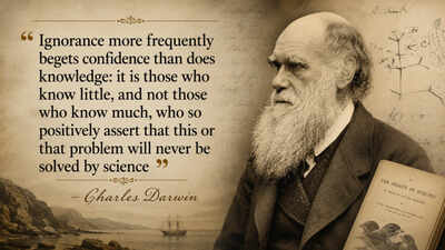 Quote of the day by Charles Darwin: "Ignorance more frequently begets confidence than does knowledge: it is those who…”