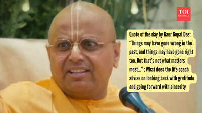 Quote of the day by Gaur Gopal Das: “Things may have gone wrong in the past, and things may have gone right too. But that’s not what matters most…” ; What does the life coach advise on looking back with gratitude and going forward with sincerity