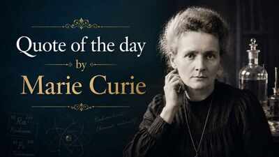 Quote of the day by Marie Curie: "One never notices what has been done; one can only see what remains to be done" - a timeless lesson about ambition, progress and gratitude