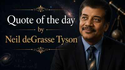 Quote of the day by Neil deGrasse Tyson: "You can't be a scientist if you're uncomfortable with ignorance"