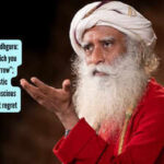 Quote of the day by Sadhguru: “Don't do anything which you will be ashamed tomorrow”; What the yogi and mystic advises on making conscious choices that we do not regret in future