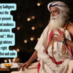 Quote of the day by Sadhguru: “If you want to cross the boundaries of your present existence, you need madness in your heart but absolute balance in your head.” ; What the mystic and yogi advises about keeping the right balance between fire and calm of mind