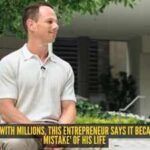 Retired at 32 with millions, this entrepreneur says it became the 'worst mistake' of his life