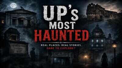 Haunted Places In Uttar Pradesh: 5 places in Uttar Pradesh known for paranormal legends and ghost stories; how curious travellers can visit