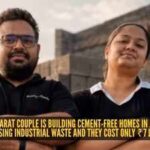 This Gujarat couple is building cement-free homes in just 15 days using industrial waste and they cost only ₹7 lakhs