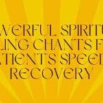 Powerful spiritual healing chants for a patient's speedy recovery