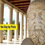 Quote of the Day by Plato: “Wise men speak because they have something to say; fools because.....”