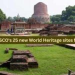 REVEALED: UNESCO's 25 new World Heritage sites for 2026: One new Indian landmark makes the prestigious global list; see all the new entries