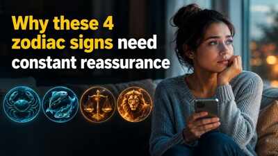 Why these 4 zodiac signs need constant reassurance
